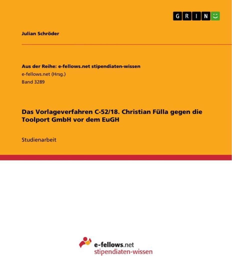 Das Vorlageverfahren C-52/18. Christian Fülla gegen die Toolport GmbH vor dem EuGH