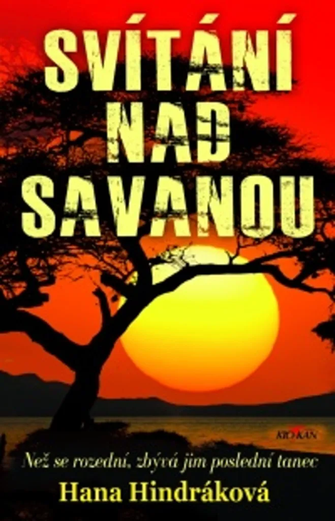 Roman d'Aventure Svítání nad savanou de Hana Hindráková - Fiction 168p