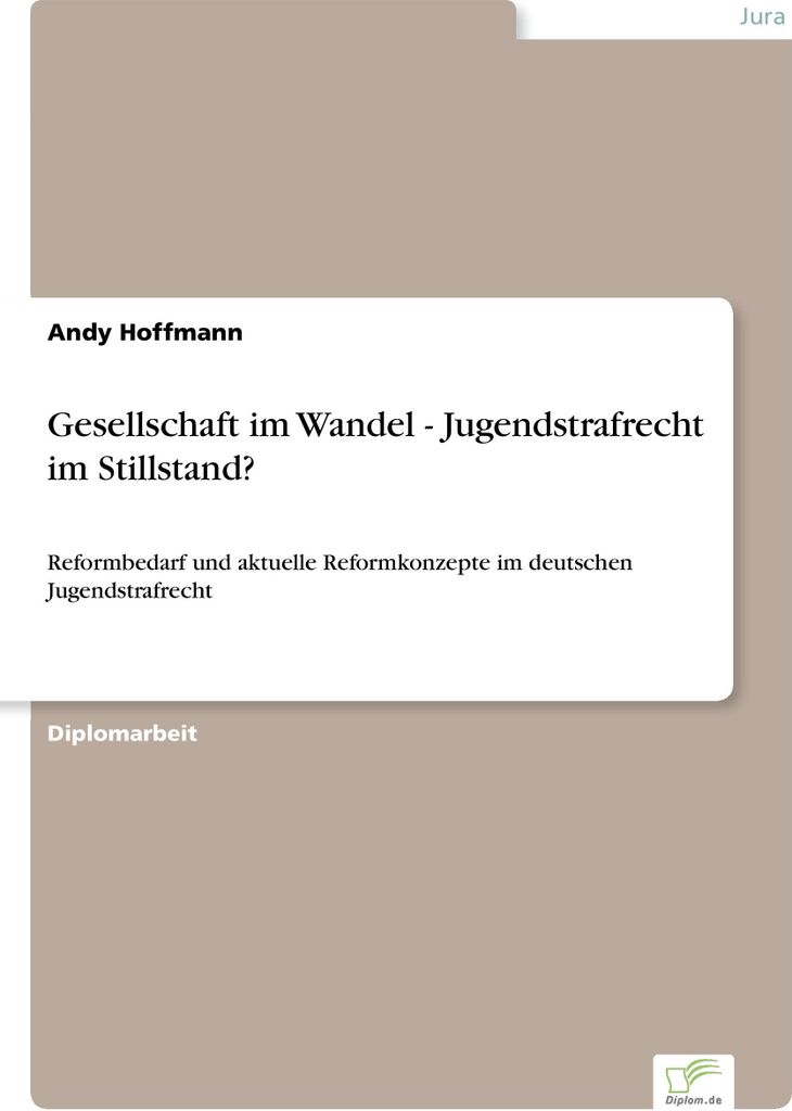 Gesellschaft im Wandel - Jugendstrafrecht im Stillstand?