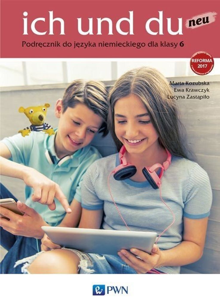ich und du neu 6 Język niemiecki Podręcznik - Marta Kozubska, Ewa Krawczyk, Lucyna Zastąpiło (Fremdsprachen: Deutsch auf Polnisch)