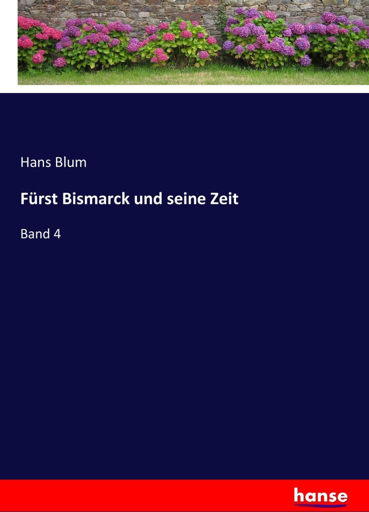 Fürst Bismarck und seine Zeit