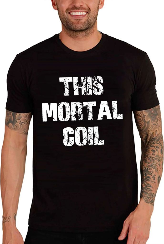 Herren Grafik T-Shirt Diese sterbliche Hülle – This Mortal Coil – Öko-Verantwortlich Vintage Jahrgang Kurzarm Lustige Druck Geburtstag Gesche...