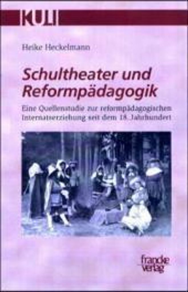 Heckelmann, H: Schultheater und Reformpädagogik