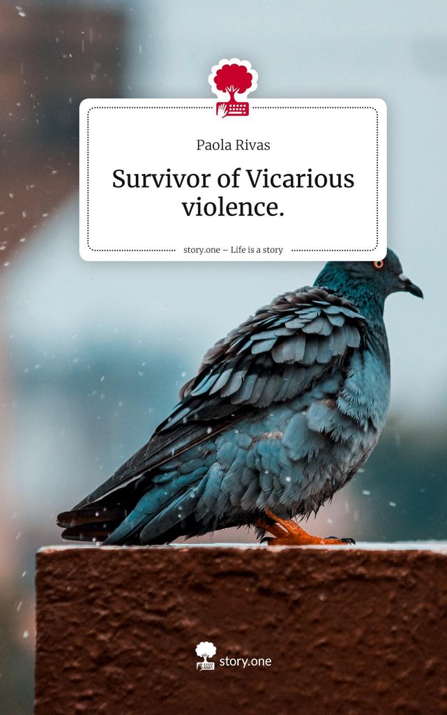 Überlebender von stellvertretender Gewalt. Das Leben ist eine Geschichte - story.one