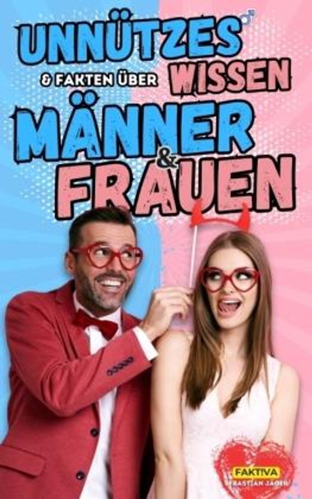 Unnützes Wissen & Fakten über Männer und Frauen