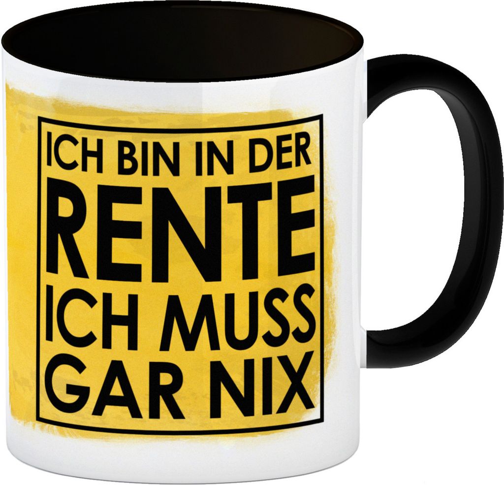 Ich bin in der Rente ich muss gar nix Kaffeebecher Schwarz für den Ruhestand