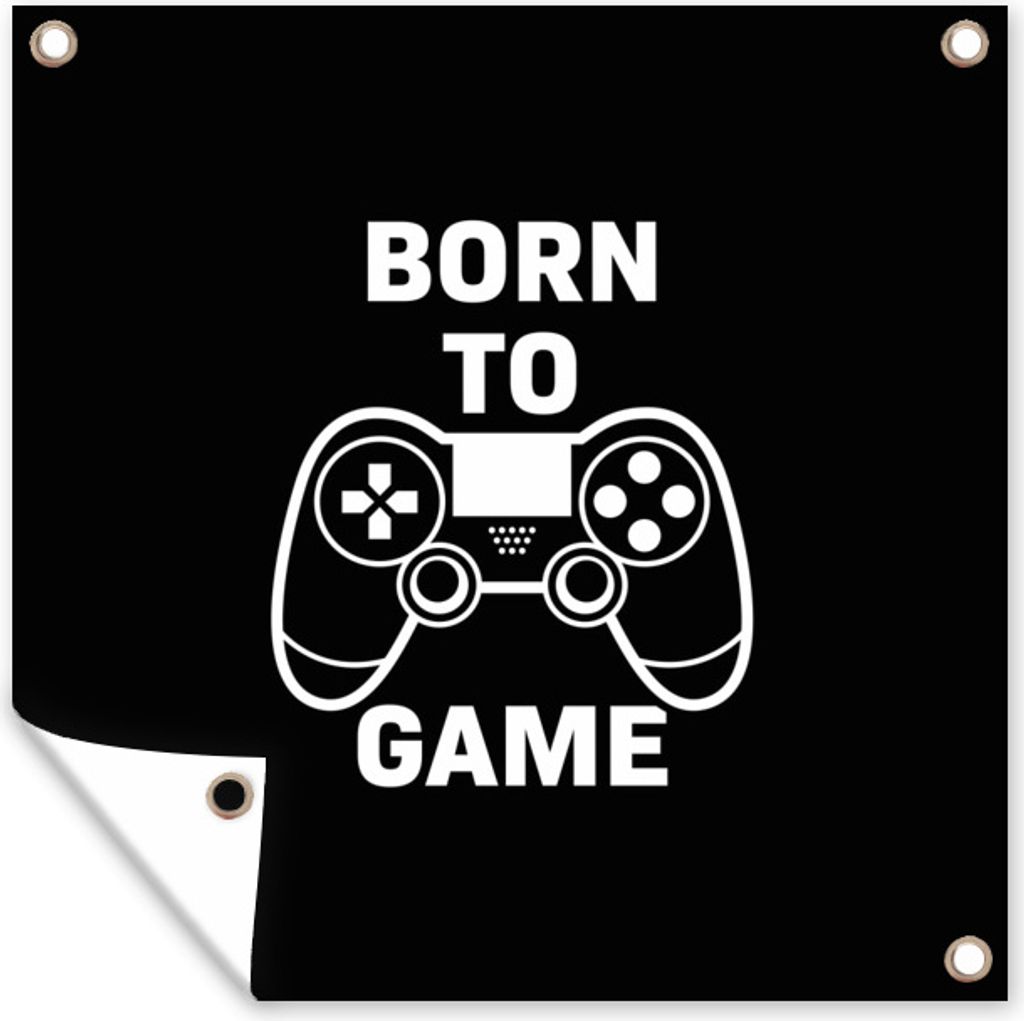 MuchoWow 100x100 cm Outdoor-Poster Gartendeko Sichtschutz Garten Poster für den Garten Gaming - Zitate - Controller - Zum Spielen geboren - Sch...