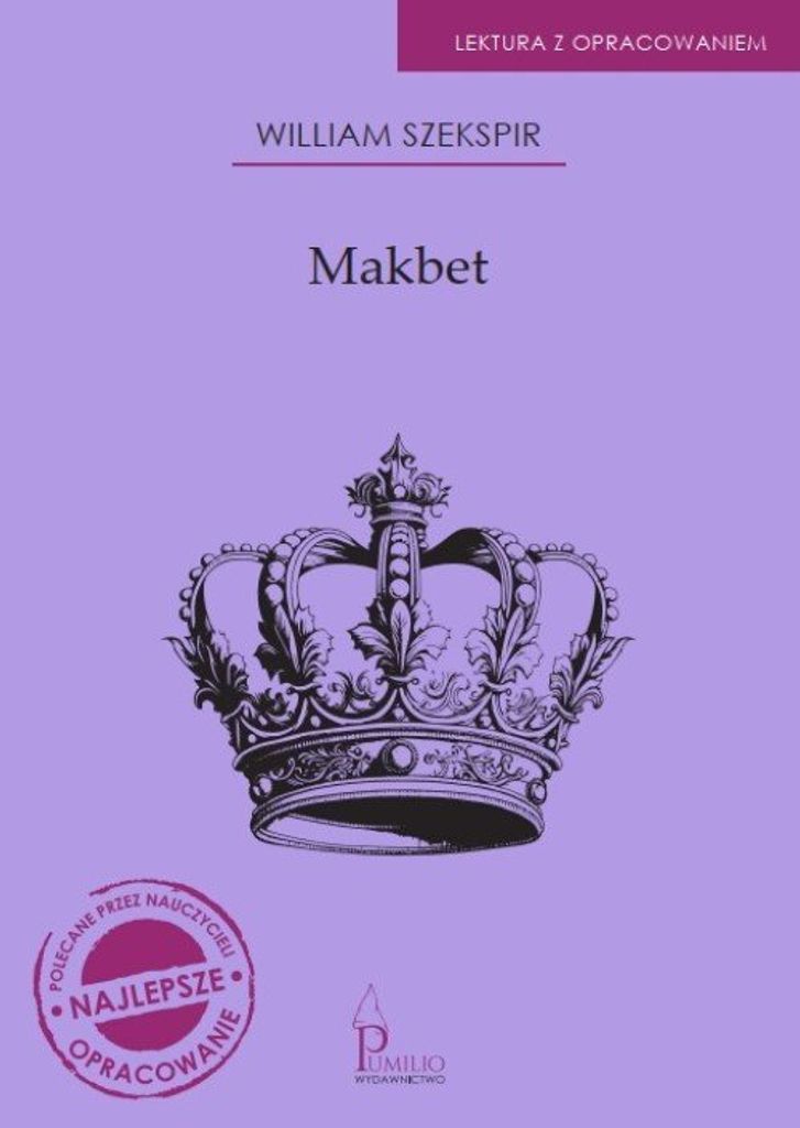 Makbet. Lektura z opracowaniem - wydanie szkolne