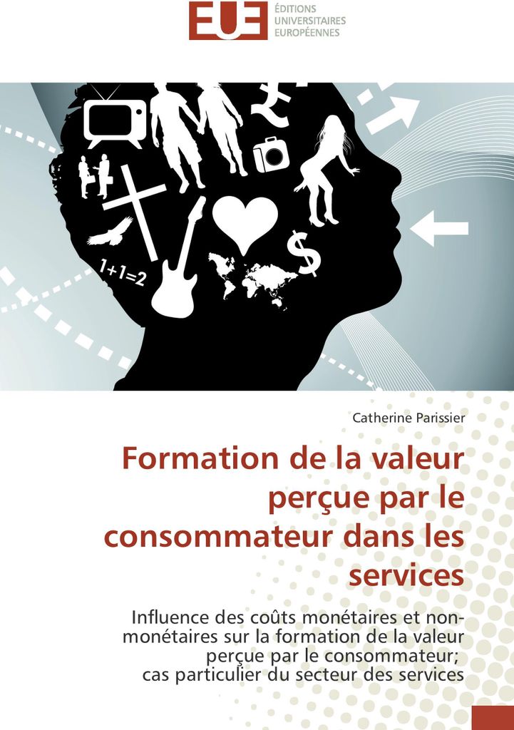 Formation de la valeur perçue par le consommateur dans les services