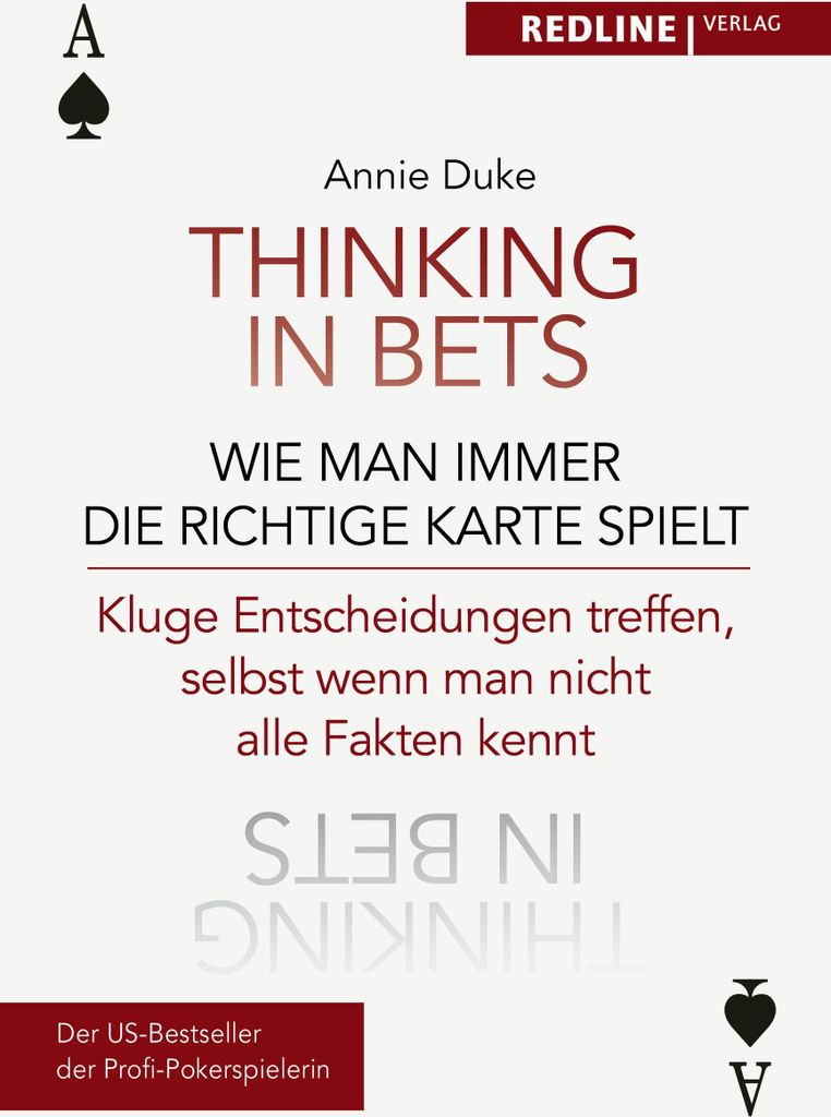 Thinking in bets - wie man immer die richtige Karte spielt