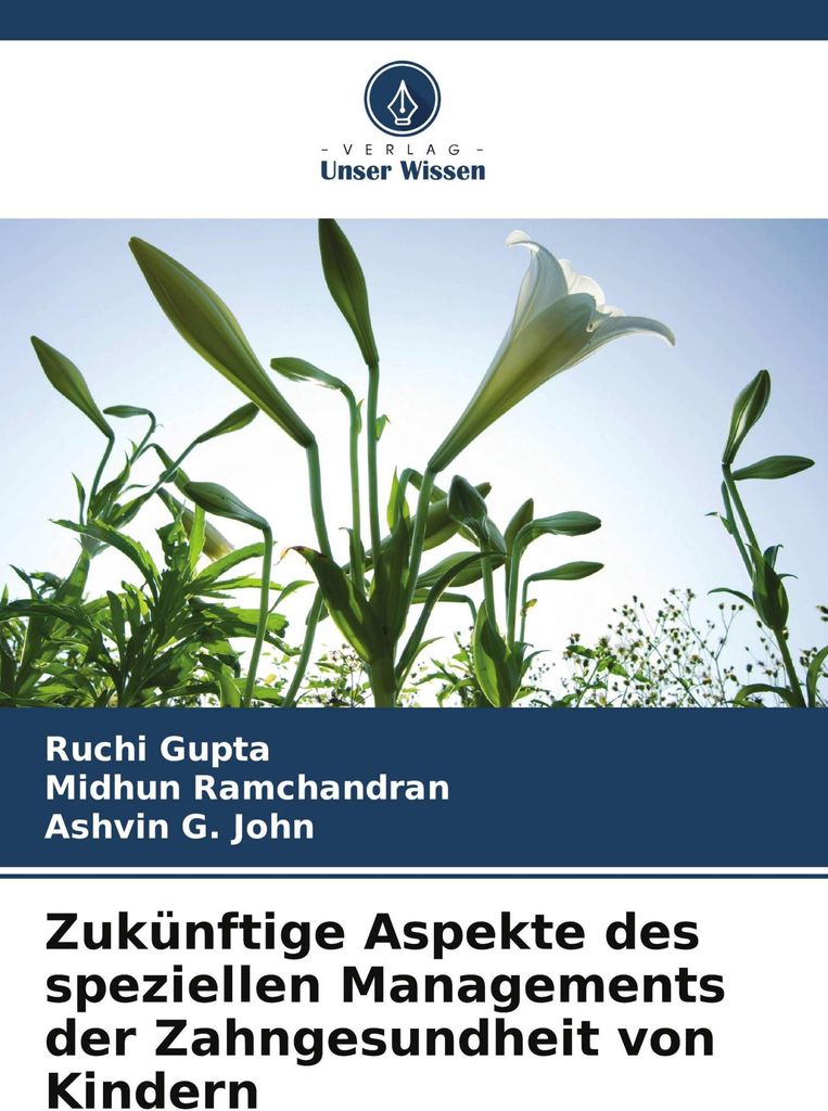 Zukünftige Aspekte des speziellen Managements der Zahngesundheit von Kindern