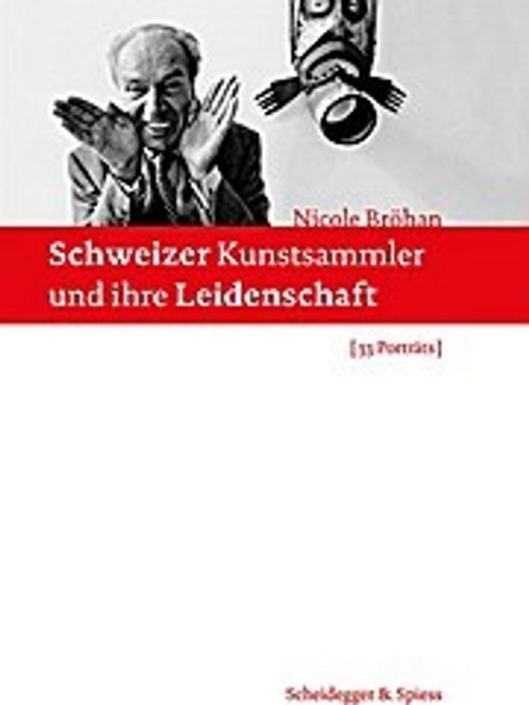 Schweizer Kunstsammler und ihre Leidenschaft