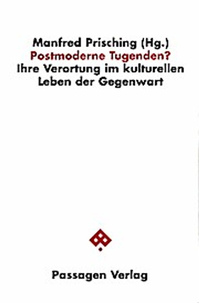 Postmoderne Tugenden?