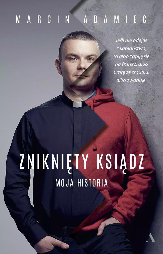 Zniknięty ksiądz Moja historia Marcin Adamiec