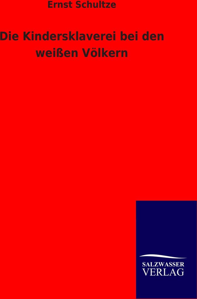 Die Kindersklaverei bei den weißen Völkern