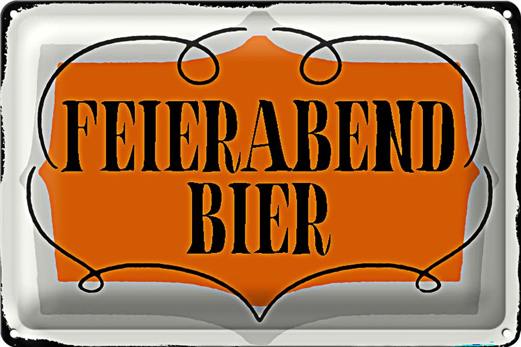 Blechschild Spruch 30x20cm Feierabend Bier