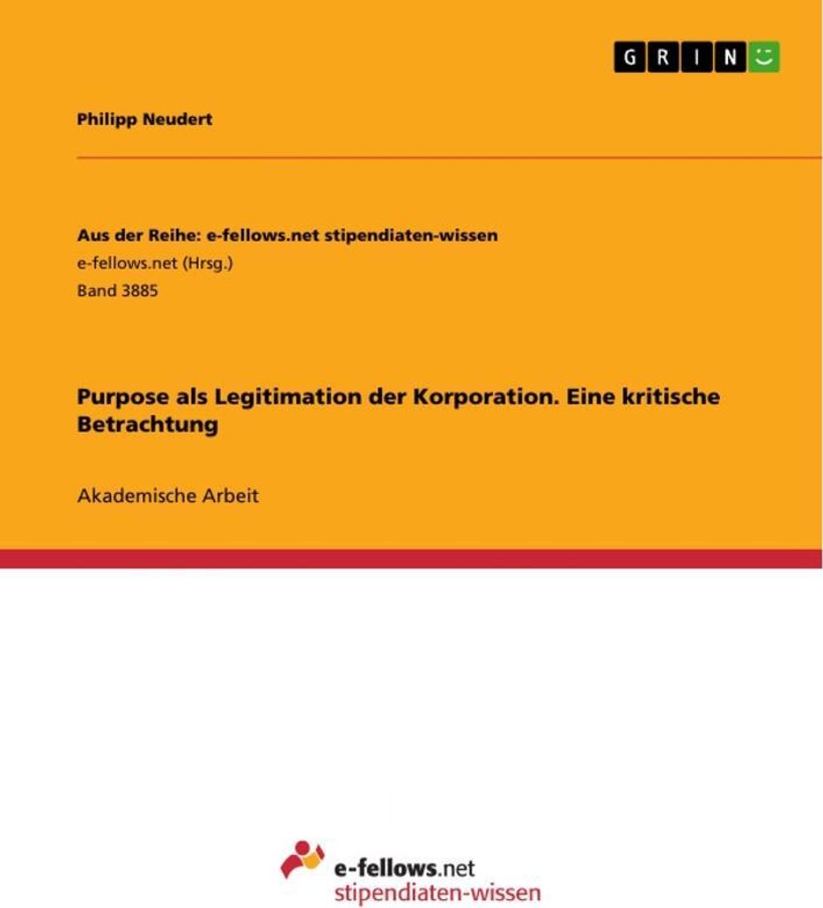 Purpose als Legitimation der Korporation. Eine kritische Betrachtung