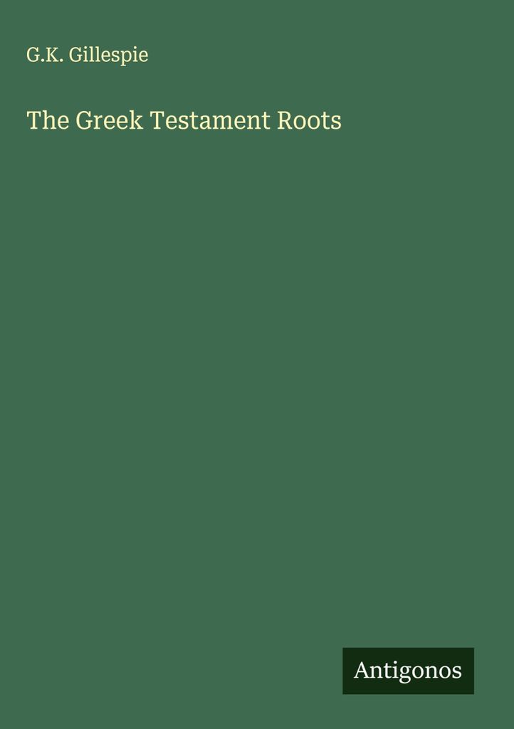 Die Wurzeln des Griechischen Testaments