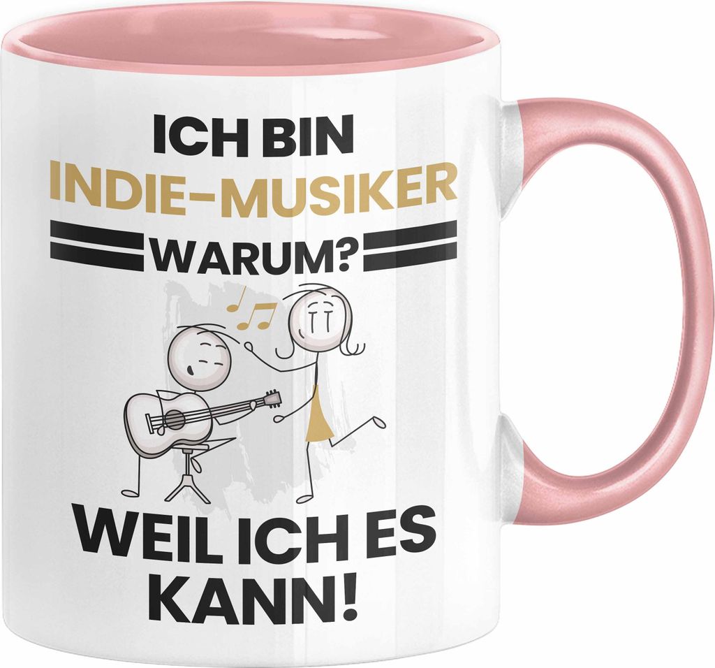 Indie-Musiker Geschenk Tasse Lustiger Spruch Ich Bin Indie-Musiker Warum Weil Ich Es Kann Geschenkidee Bester Indie-Musiker Geburtstag Kaffee-Beche...