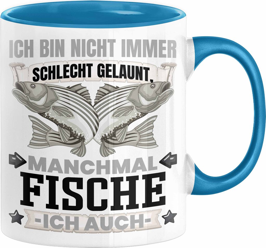 Fischen Angler Geschenk Tasse Ich Bin Nicht immer Schlecht Gelaunt Angler Fischer (Blau)