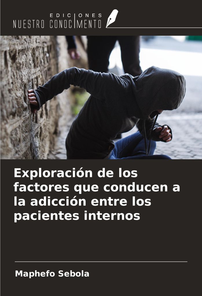 Exploración de los factores que conducen a la adicción entre los pacientes internos