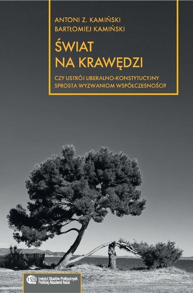 Świat na krawędzi: Analiza ustroju liberalno-konstytucyjnego