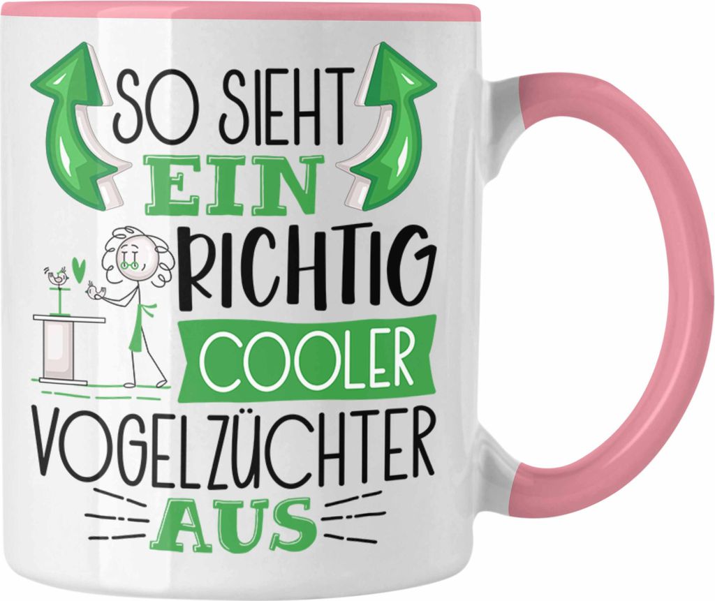 Trendation - Vogelzüchter Tasse So Sieht Ein Richtig Cooler Vogelzüchter Aus Geschenk Lustiger Spruch Geschenkidee (Rosa)