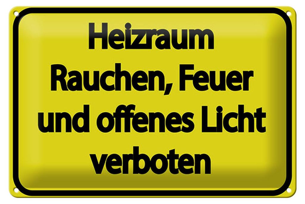 Blechschild Hinweis 12x18 cm Heizraum Rauchen Feuer verboten gelbes Schild