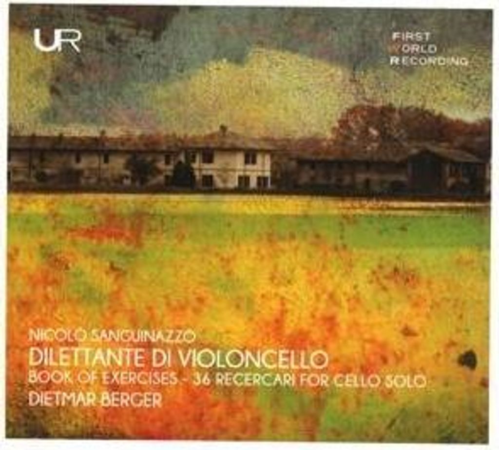 Dietmar Berger - Niccoló Sanguinazzo: Dilettante Di Violoncello CD