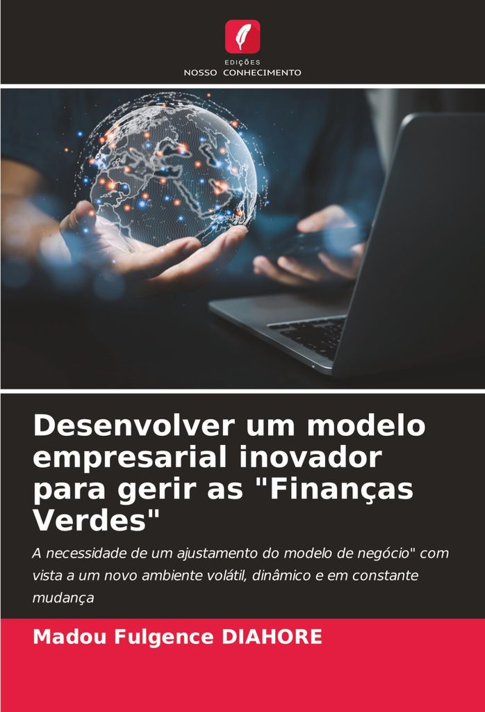 Desenvolver um modelo empresarial inovador para gerir as "Finanças Verdes"