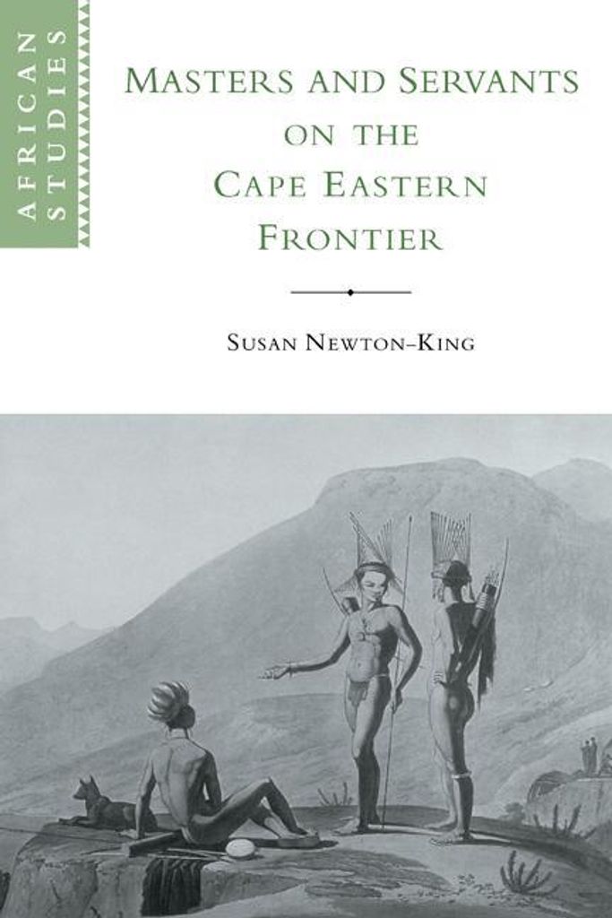 Masters and Servants on the Cape Eastern Fronti, Newton-King, Susan,,