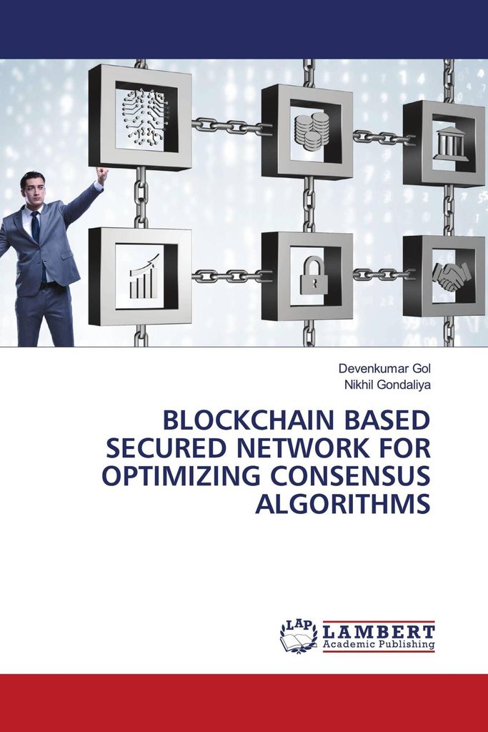 Blockchain Based Secured Network For Optimizing Consensus Algorithms