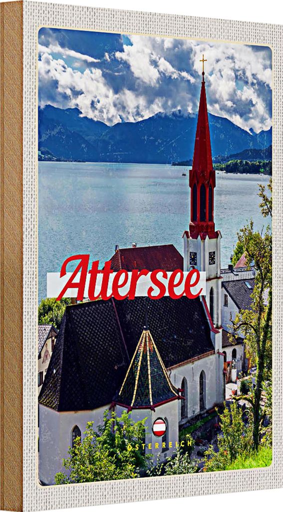 Holzschild Reise 20x30cm Attersee Österreich Kirche Berge See