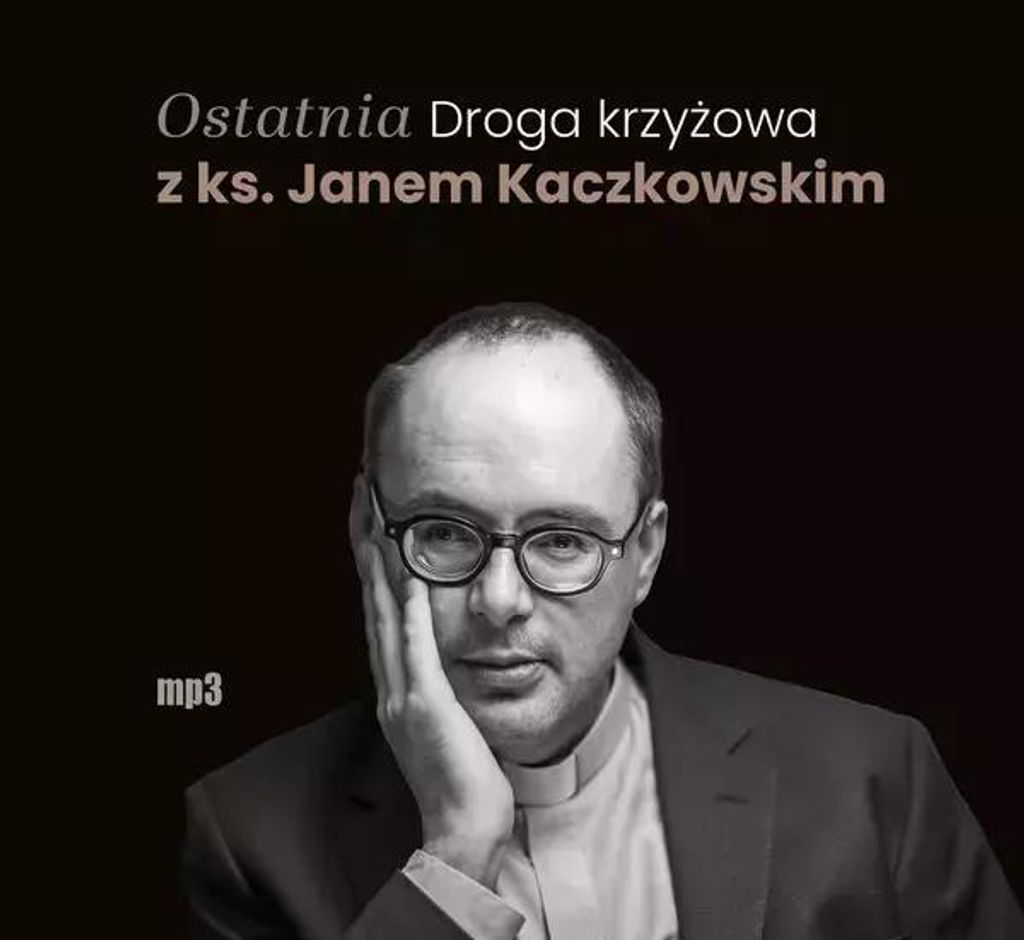 Der letzte Kreuzweg mit Pater Jan Kaczkowski - Jan Kaczkowski (Hörbuch auf Polnisch)