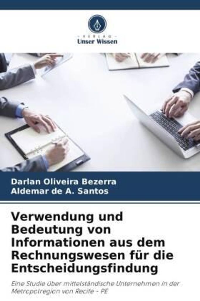 Verwendung und Bedeutung von Informationen aus dem Rechnungswesen für die Entscheidungsfindung