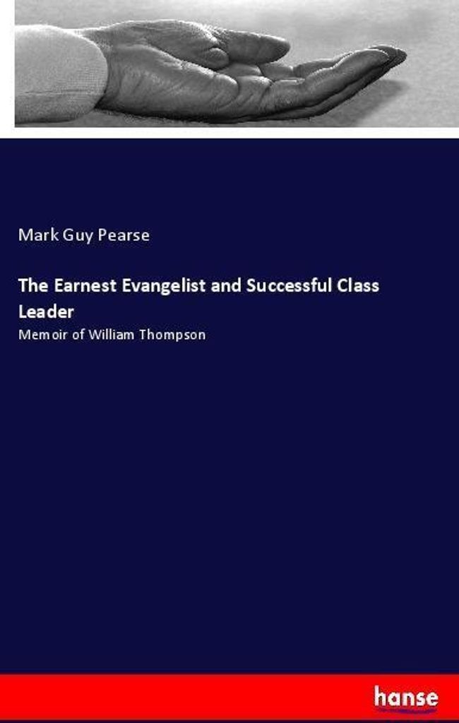 The Earnest Evangelist and Successful Class Leader