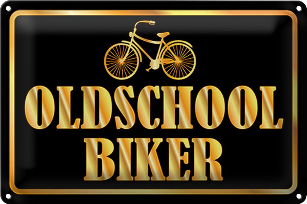 Blechschild Spruch 40x30cm Oldscholl Biker