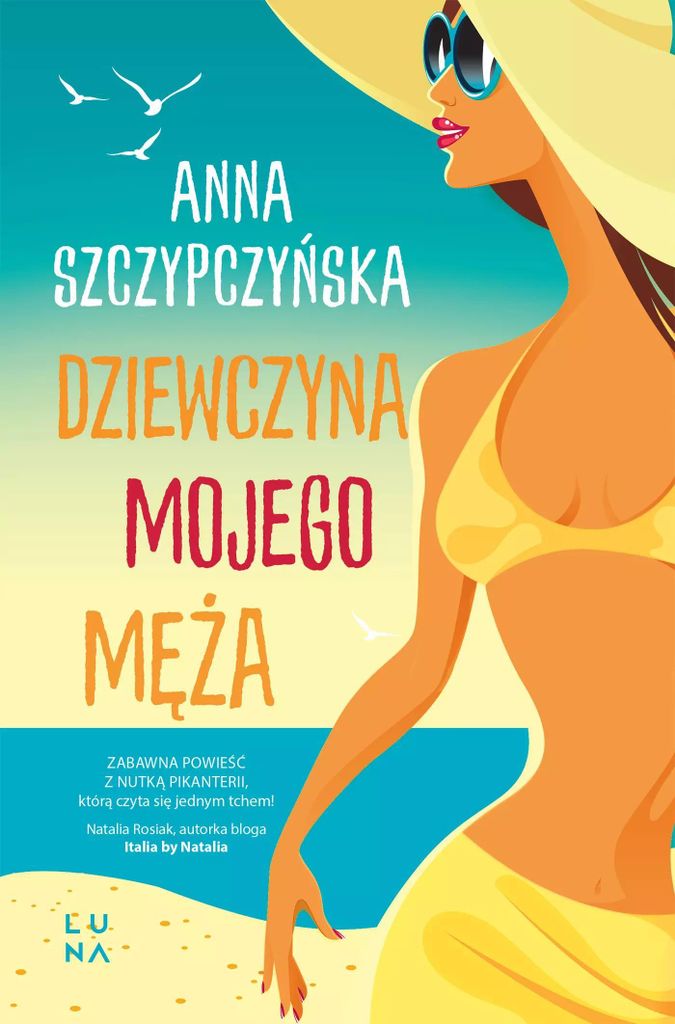 Wydawnictwo Luna: Dziewczyna Mojego Męża - Romans Wakacyjny, Opowieść O Zdradzie I Przebaczeniu