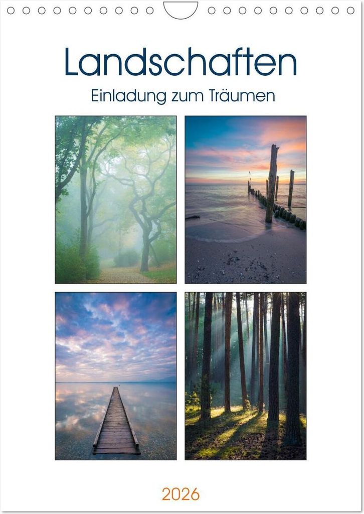 Landschaften - Einladung zum Träumen (Wandkalender 2026 DIN A4 hoch), CALVENDO Monatskalender