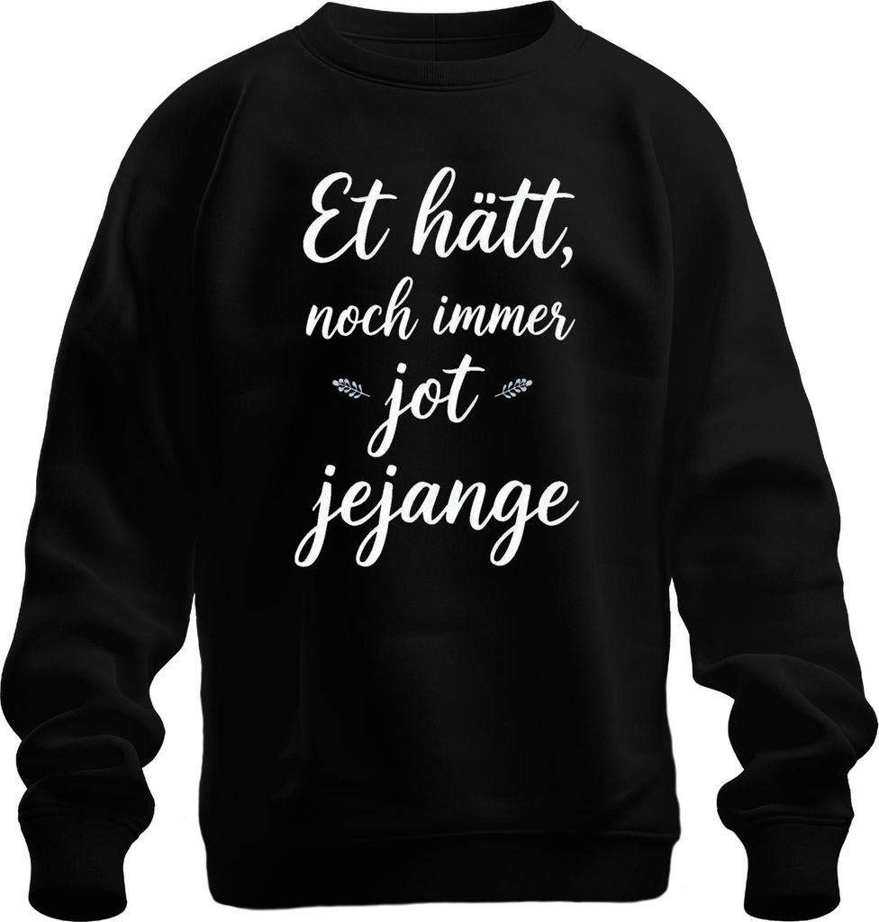 Et hätt noch immer jot jejange Kölsch Karneval Rheinland lustig Uni Sweatshirt Pullover, Schwarz, XXL