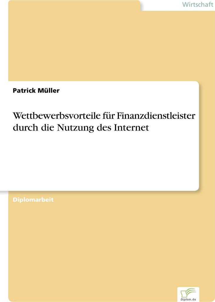 Wettbewerbsvorteile für Finanzdienstleister durch die Nutzung des Internet