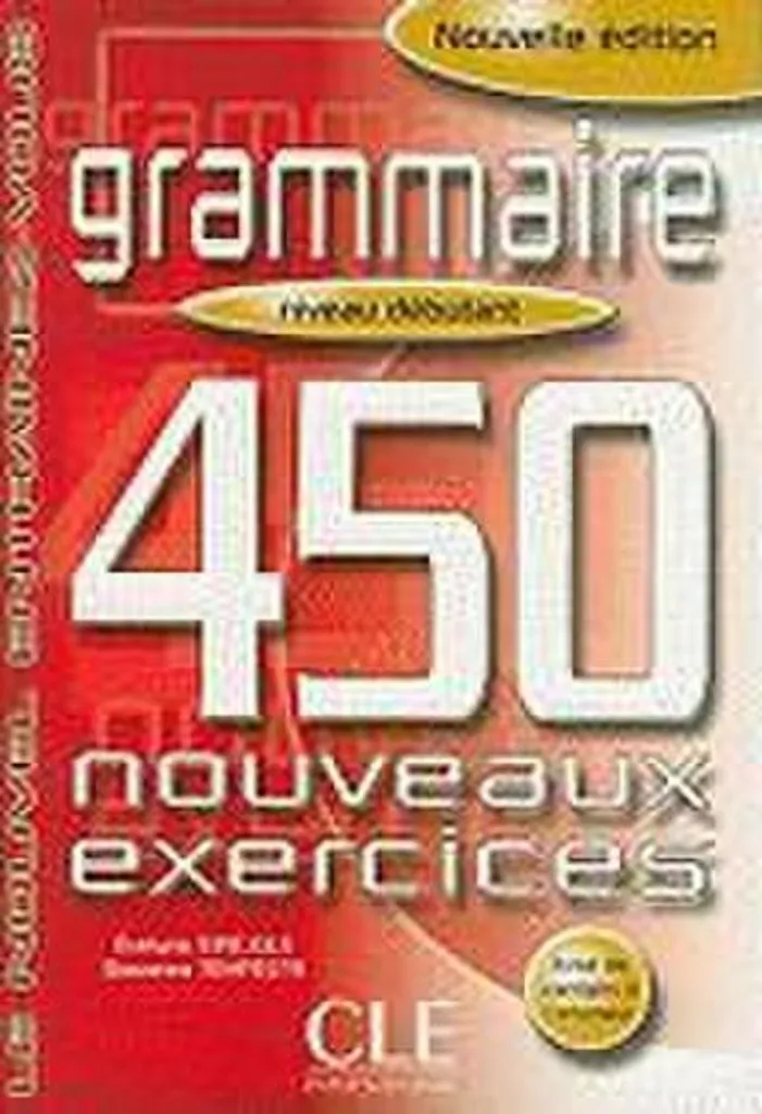 Grammaire française 450 exercices niveau débutant avec leçons détaillées