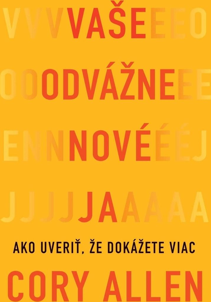 Vaše odvážne nové Ja | Cory Allen