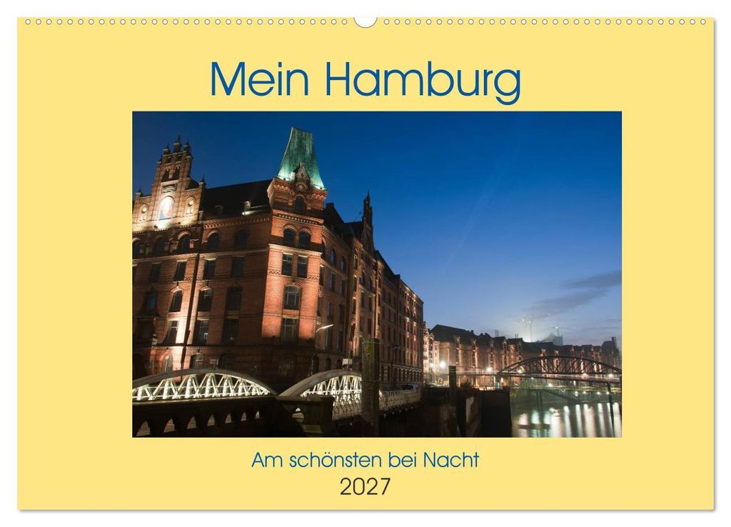 Mein Hamburg - Am schönsten bei Nacht (Wandkalender 2027 DIN A2 quer), CALVENDO Monatskalender