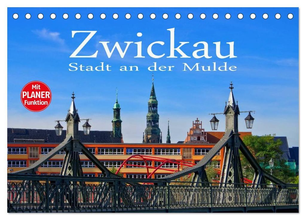 Zwickau - Stadt an der Mulde (Tischkalender 2027 DIN A5 quer), CALVENDO Monatskalender