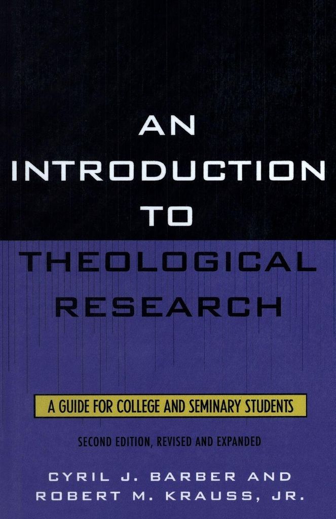 Introduction to Theological Research: A Guide f, Barber, J.,,