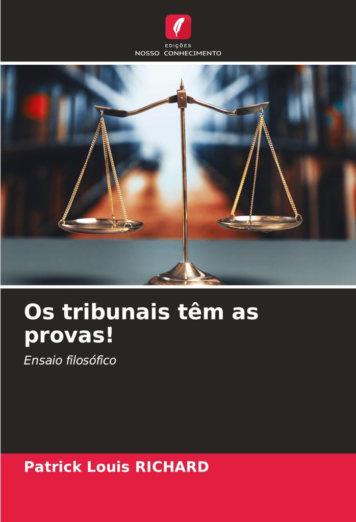 Os tribunais têm as provas!