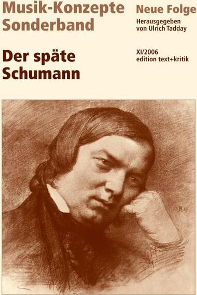 Musik-Konzepte (Neue Folge), Sonderband Der späte Schumann