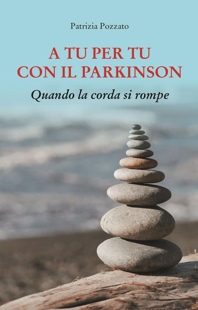 Pozzato, P: Tu per tu con il Parkinson. Quando la corda si r