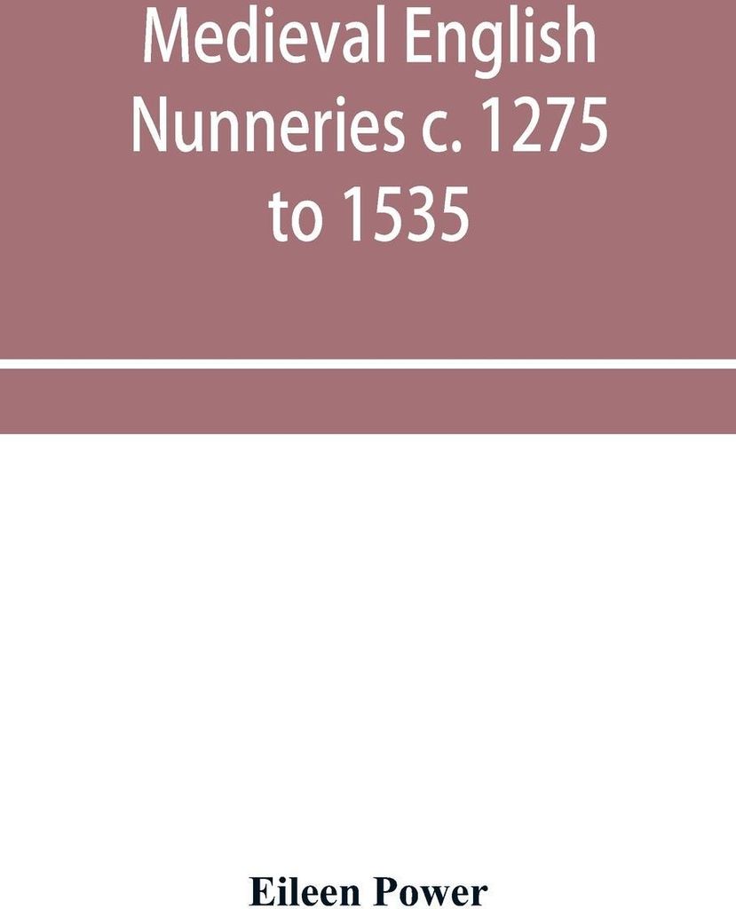 Medieval English nunneries c. 1275 to 1535
